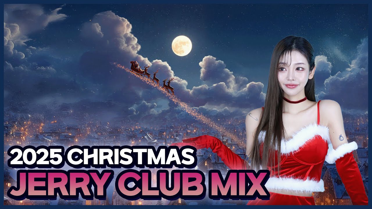 #45 미리 크리스마스 믹셋 | CHRISTMAS CLUB MIX! | DJ JERRY (제리) | 4K