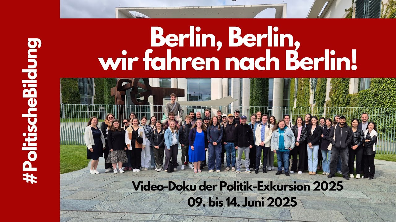 Berlin, Berlin, wir fahren nach Berlin! Politik-Exkursion 2025 | PH Weingarten