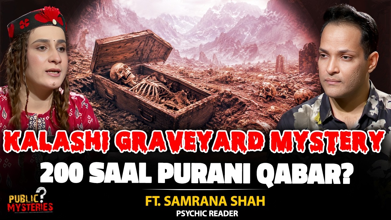 The Untold Mystery of Kalashi Graveyard | 200 Saal Purani Qabar Ki Kahani | Ft. Samrana Shah