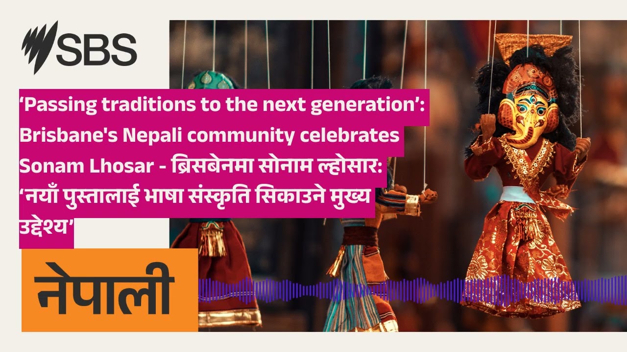 ‘Passing traditions to the next generation’: Brisbane's Nepali community celebrates Sonam Lhosar...