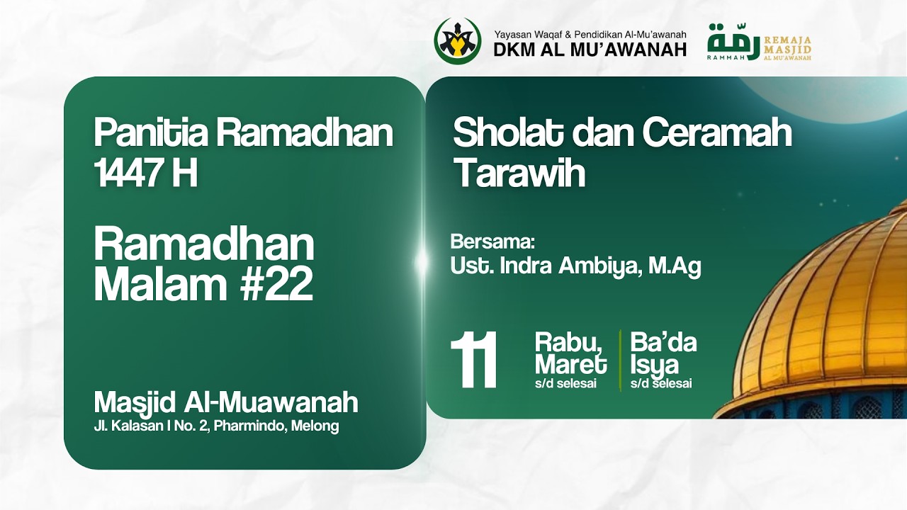 Ramadan #22 1447H - Ust. Indra Ambiya, M.Ag - Sholat dan Ceramah Tarawih