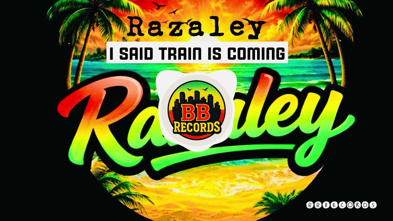 Razaley - I said Train is coming -