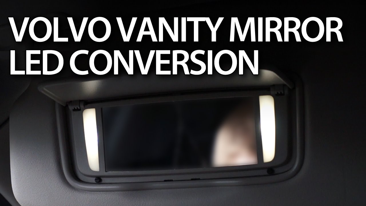 Volvo vanity mirror disassemble, LED conversion