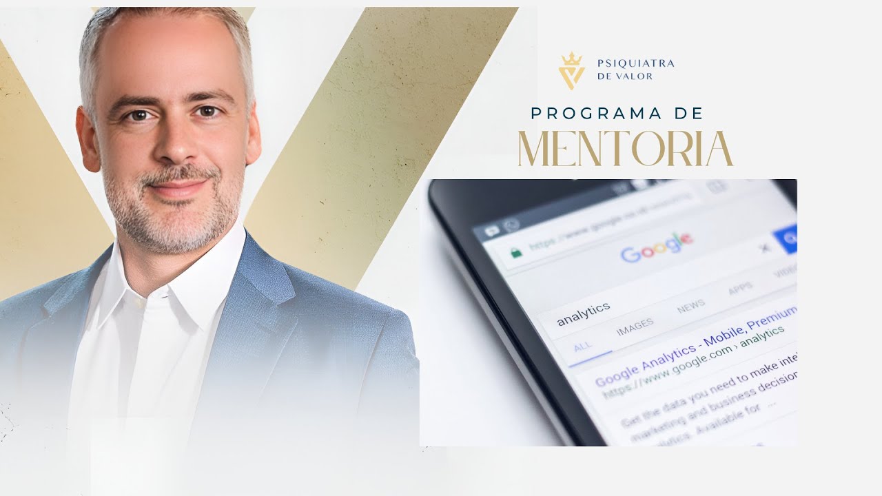 Mentoria Psiquiatra de Valor - Aula 1 Google Ads