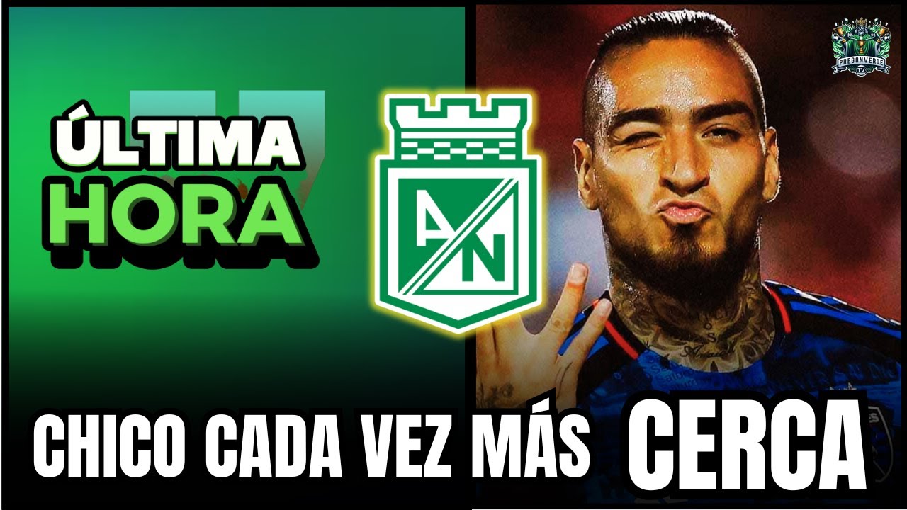 ATLÉTICO NACIONAL ROMPE EL MERCADO: ¿CHICHO ARANGO, NUEVO DELANTERO DEL VERDE?