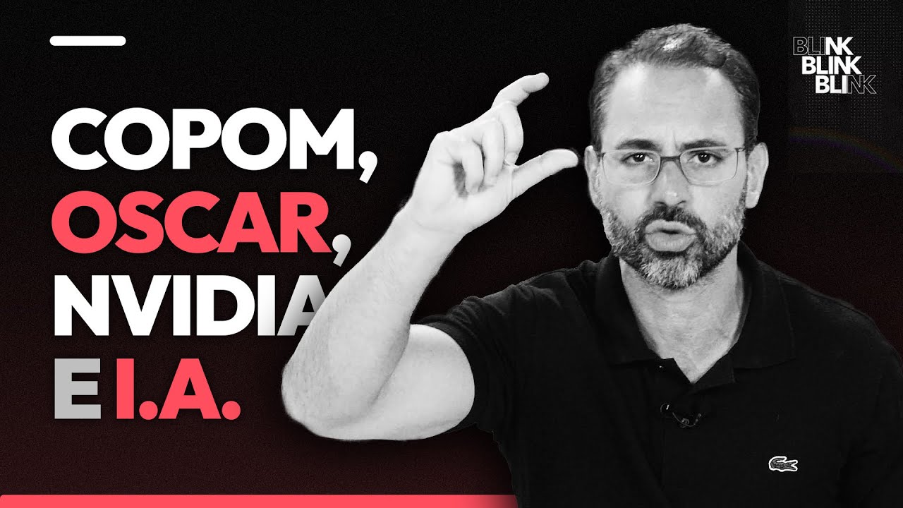 Copom, Oscar, Nvidia e I.A | BLINK!