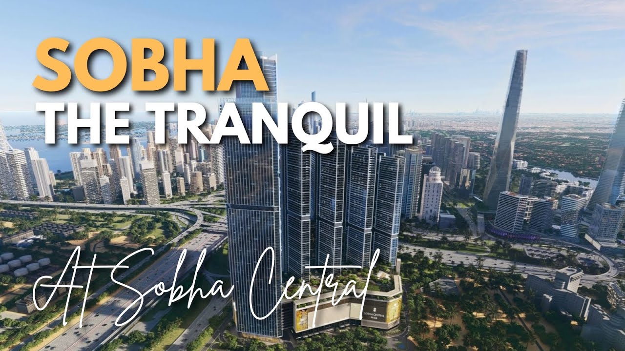 The Tranquil at Sobha Central, Jabal Ali First, Dubai | Countryhome Realestate