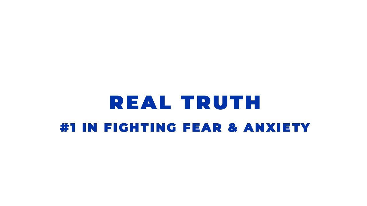 Real Truth | Overcoming Fear and Anxiety | Steve Arterburn