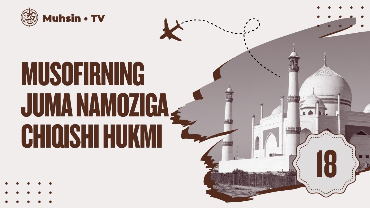18-dars: Musofir uchun juma namozi hukmi | Ustoz Yusuf Davron