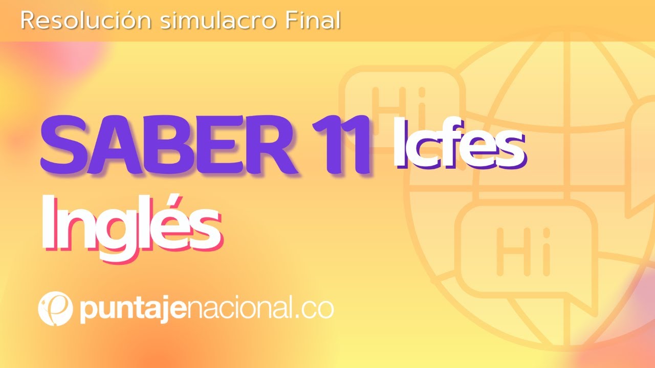 SABER 11 - ICFES | Inglés | Resolución simulacro Final