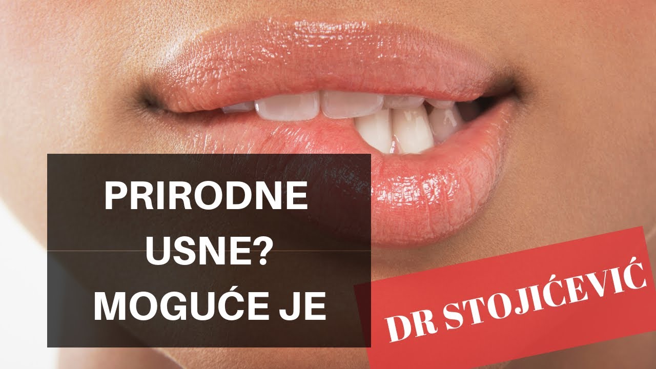 Kako izgledaju prirodne usne, dr Stojicevic