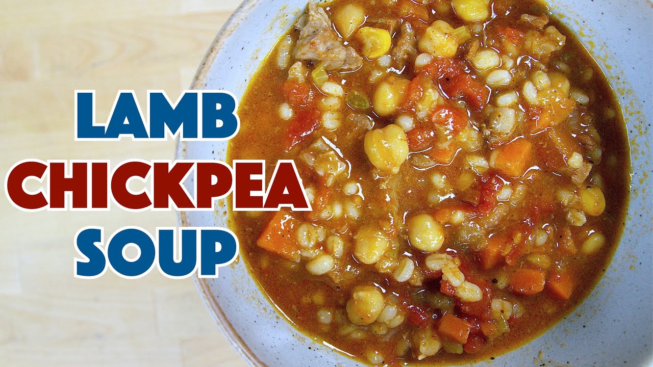 Lamb Chorba A Spicy Lamb Chickpea Barley Soup Recipe