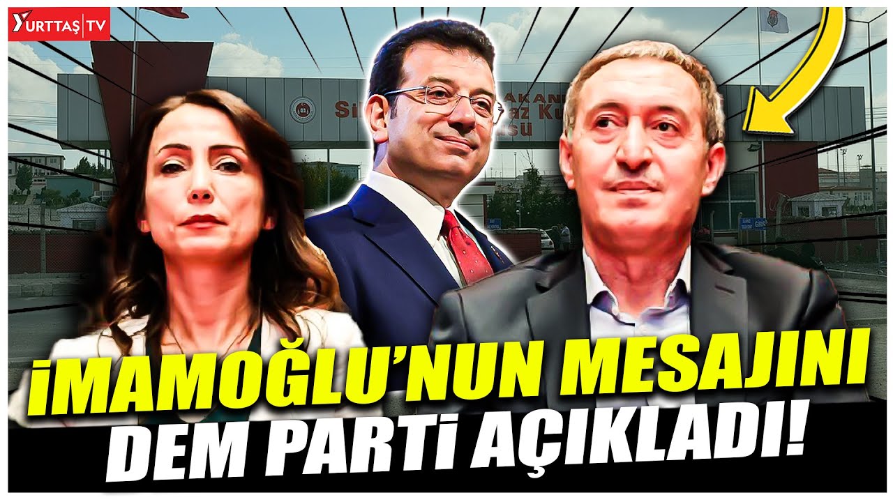 DEM Parti Eş Genel Başkanları Silivri Cezaevi ziyareti Ekrem İmamoğlu'nun mesajını açıkladı!