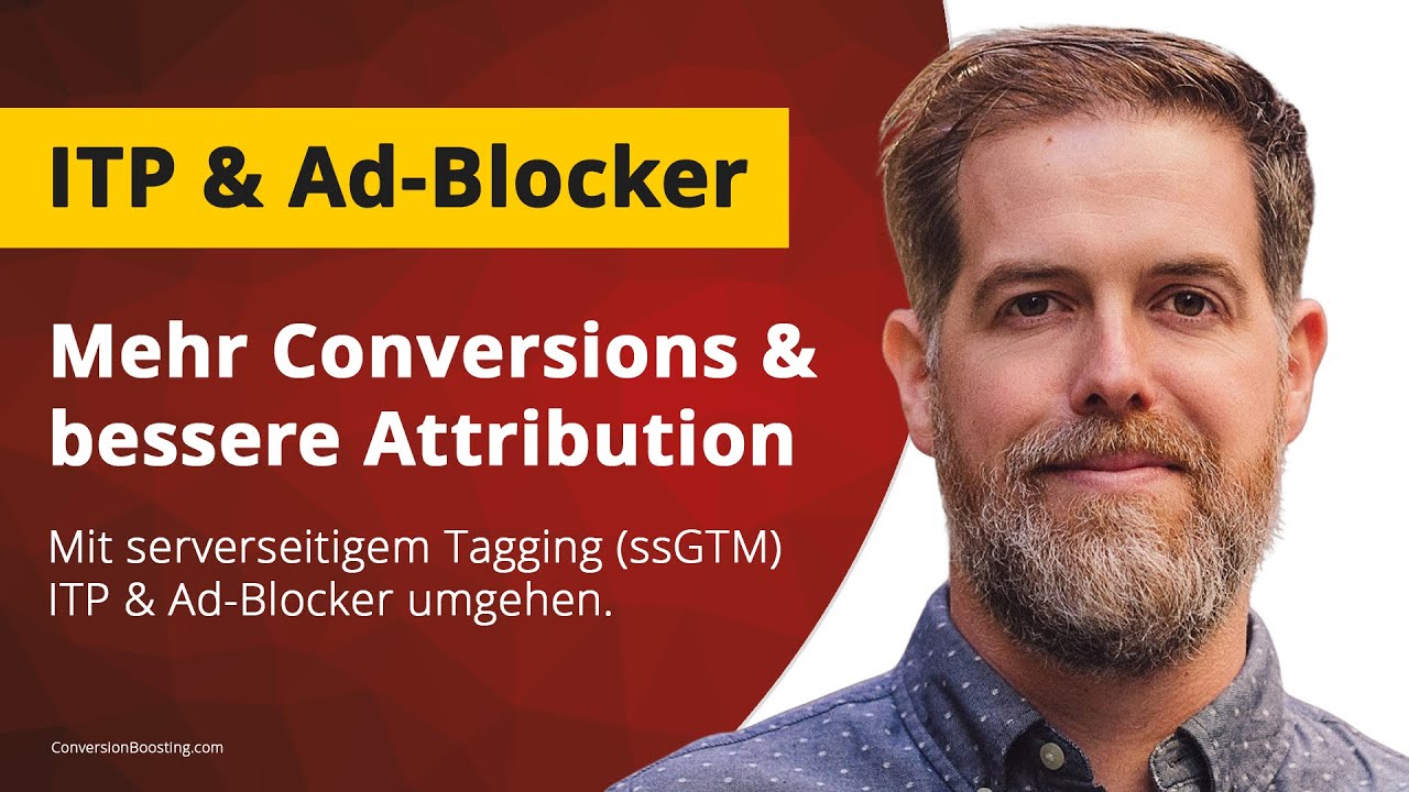 Server-Side GTM (ssGTM): bessere Attribution & mehr Conversions - mehr messen trotz ITP & AdBlocker