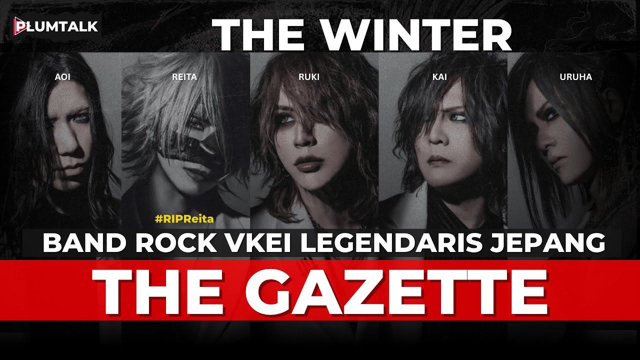 KABAR BAND ROCK VKEI LEGENDARIS JEPANG THE GAZETTE SETELAH DITINGGAL REITA #RIPReita