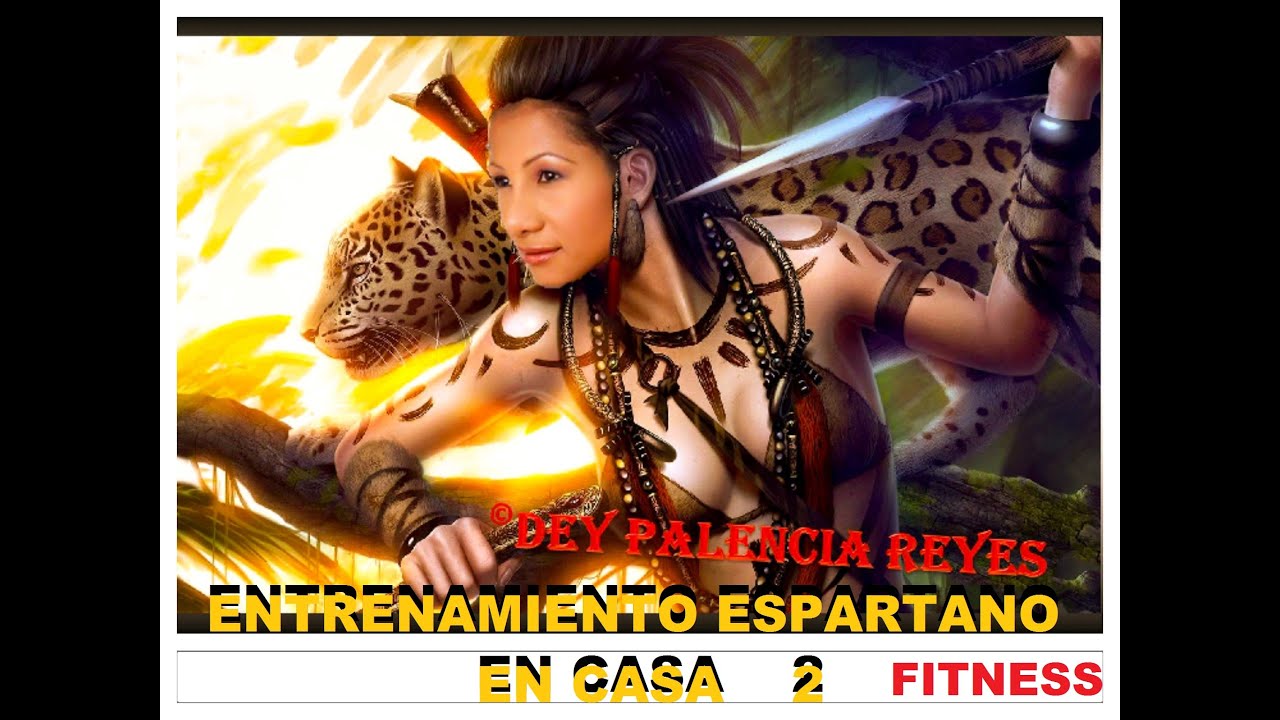 Entrenamiento Espartano 2 (Rutina 195) - Dey Palencia Reyes