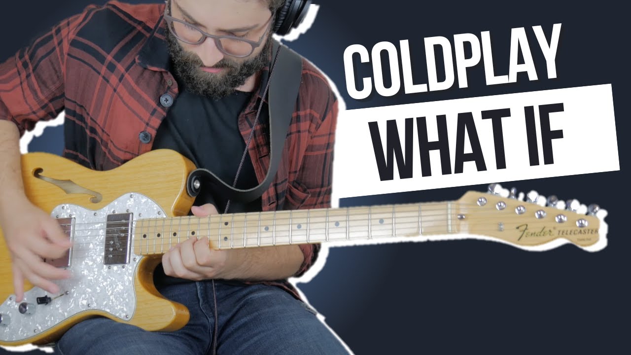 Coldplay - What If | Guitar Cover