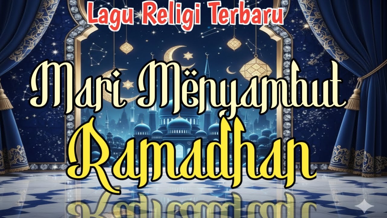 Mari Menyambut Ramadhan - Lagu Religi Terbaru  2026 #lagureligiterbaru #ramadhan2026 #ramadhan1447 