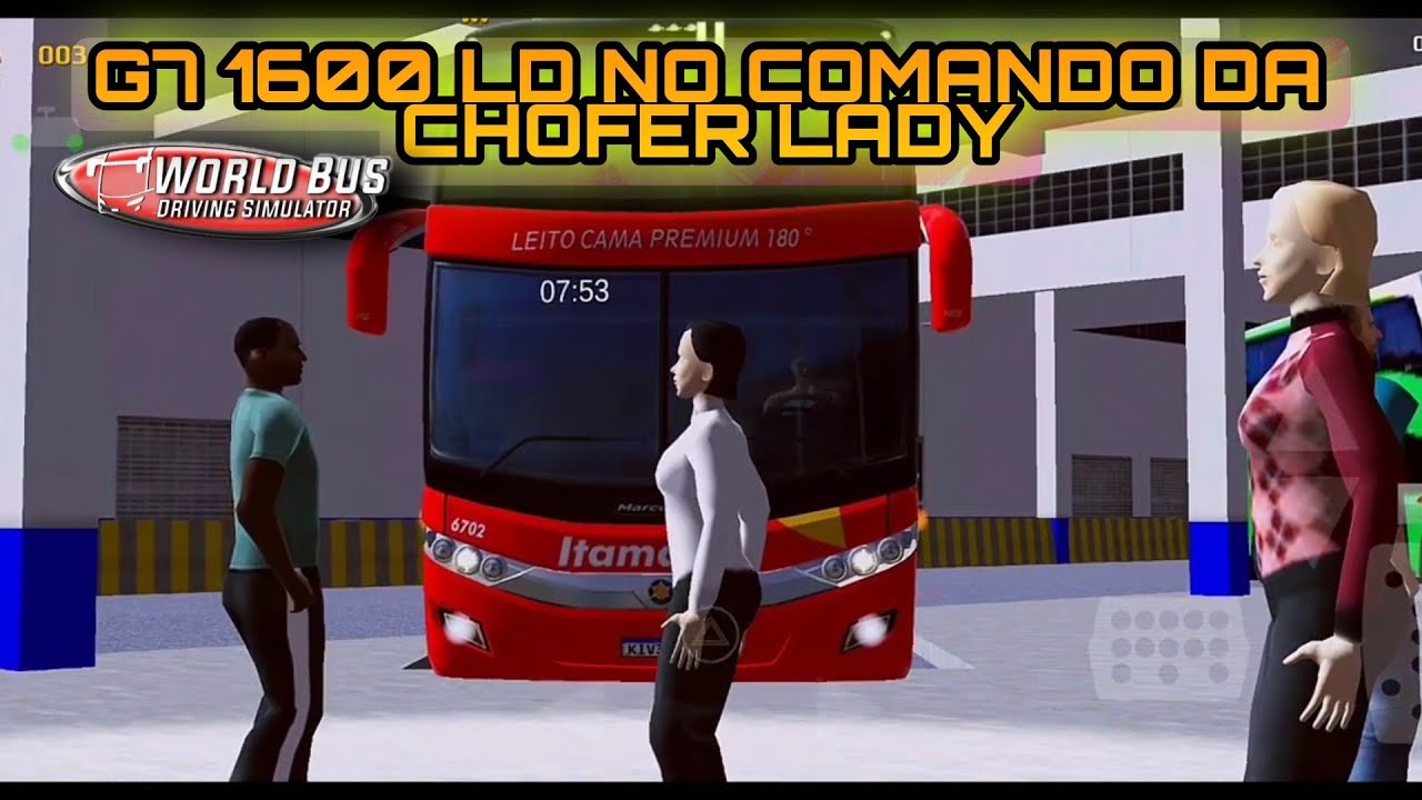 WORLD BUS DRIVING SIMULATOR BELÍSSIMO G7 1600 LD, VIAÇÃO ITAMARATI NO COMANDO DA CHOFER LADY