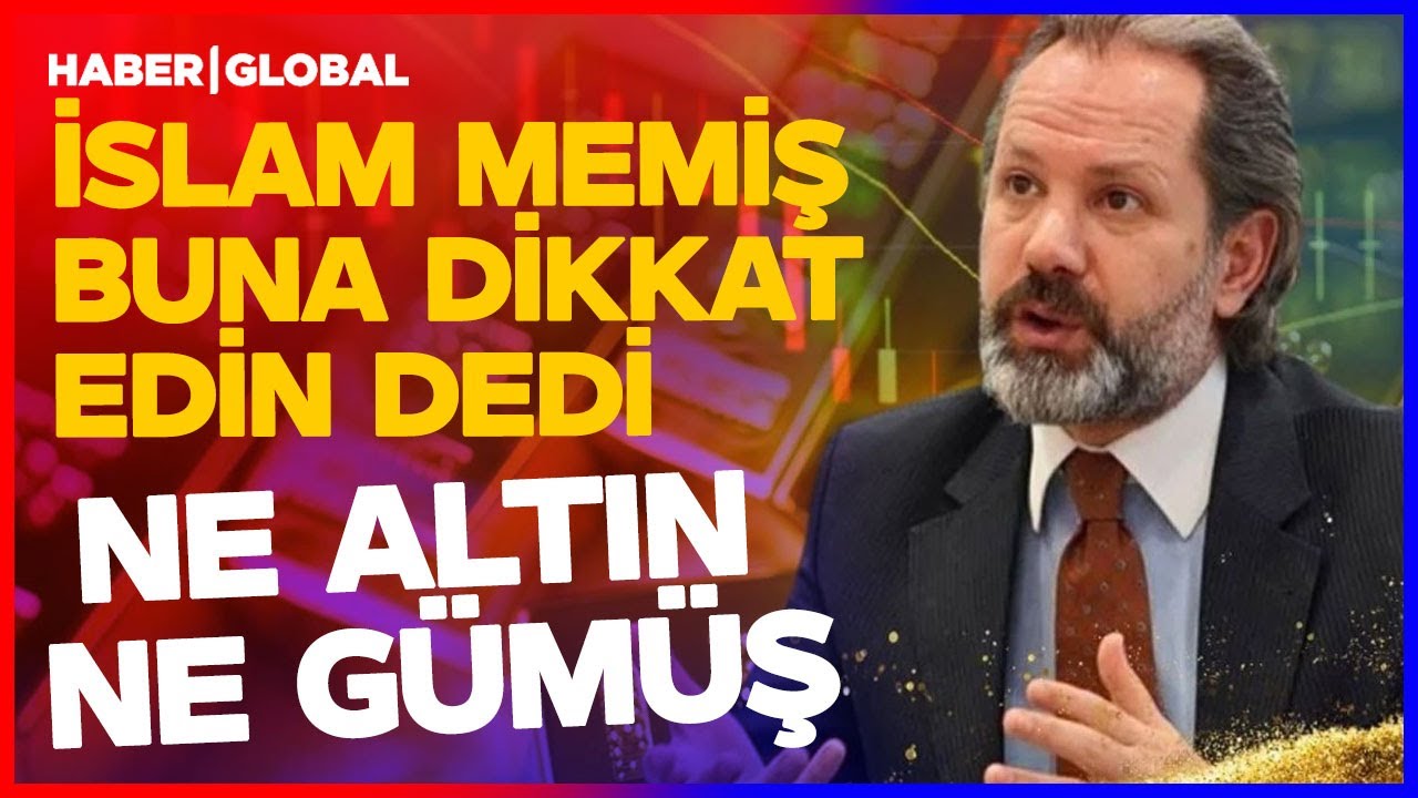 Ne Altın Ne Gümüş! İslam Memiş 