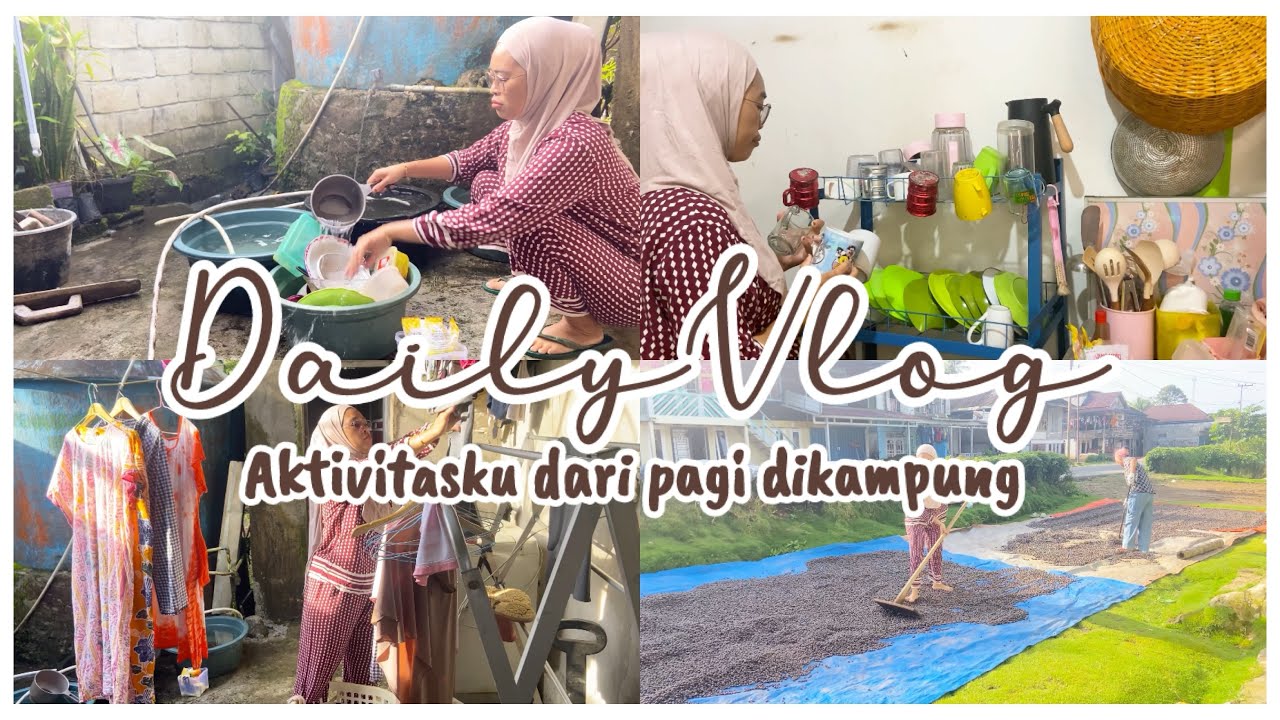 DailyVlog, aktivitasku dari pagi dikampung, kerjaan rumah gak kelar kelar #dailyvlog #adayinmylife 