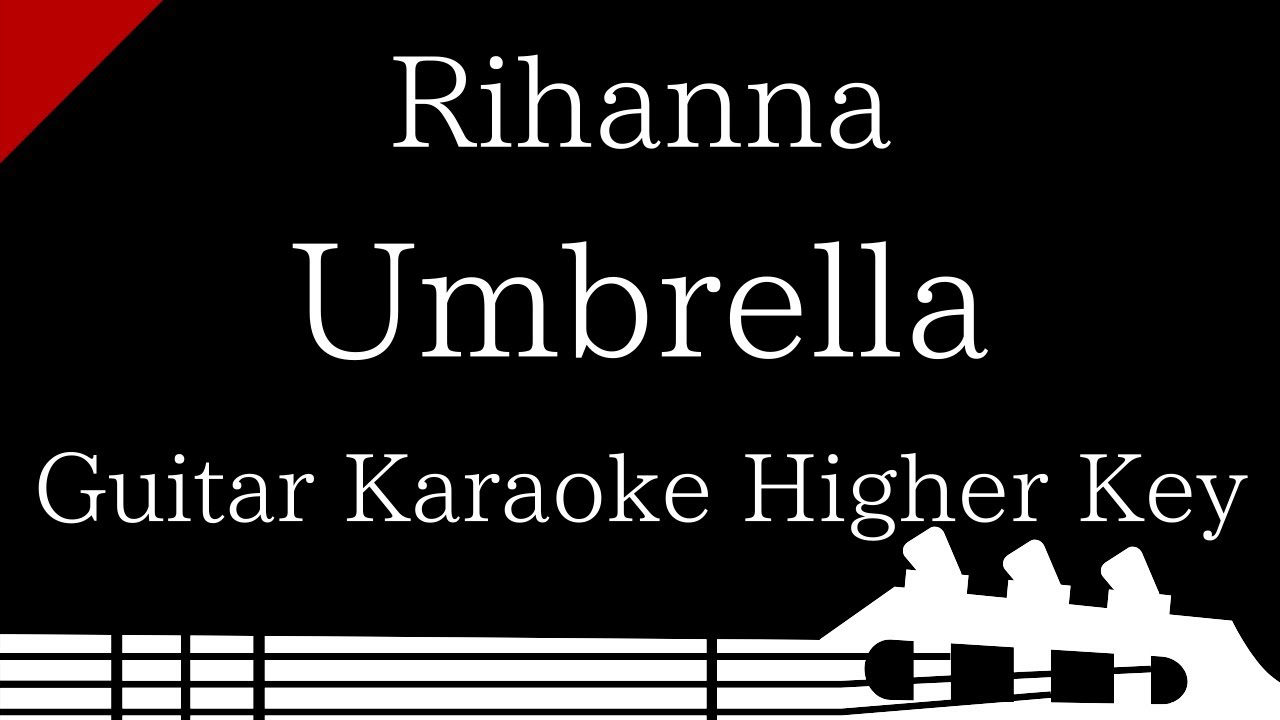 【Guitar Karaoke Instrumental】Umbrella / Rihanna【Higher Key】