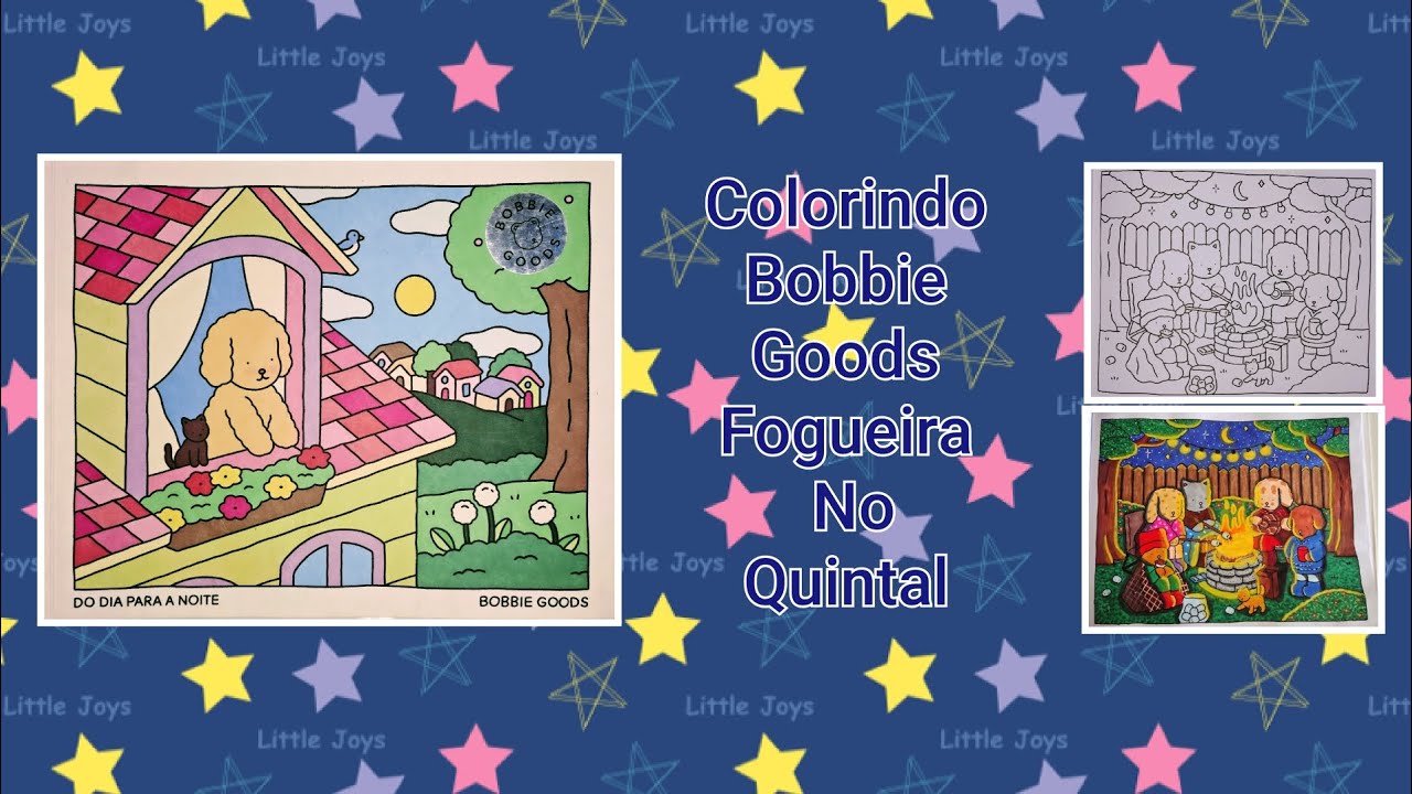 Colorindo Bobbie Goods / Fogueira no quintal.
