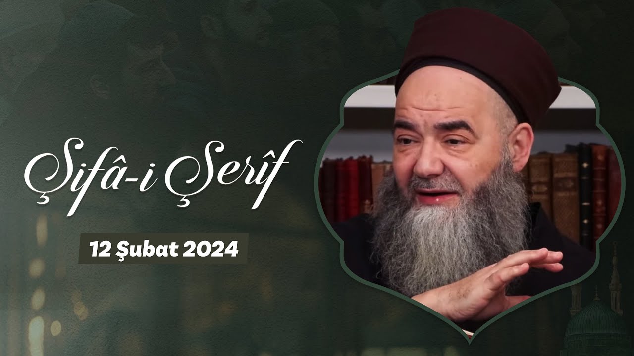 Şifâ-i Şerîf Dersi 215. Bölüm 12 Şubat 2024