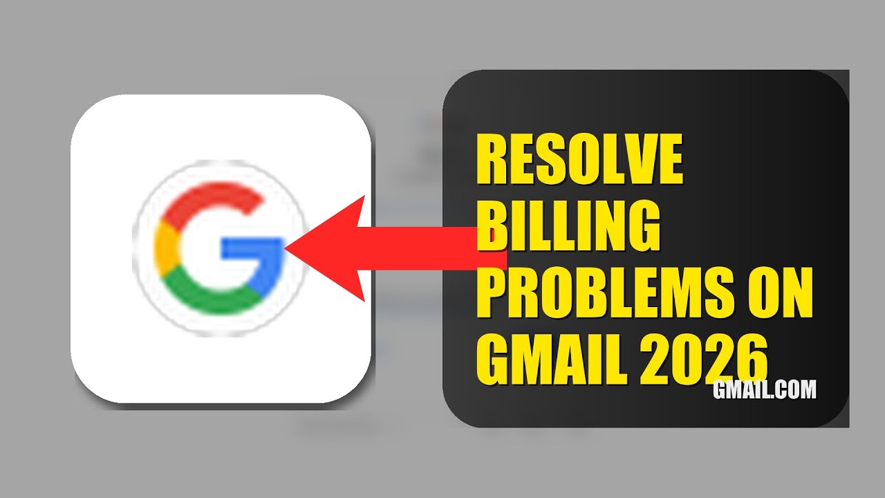How To Resolve Billing Problems On Gmail 2026 (UPDATED GUIDE)