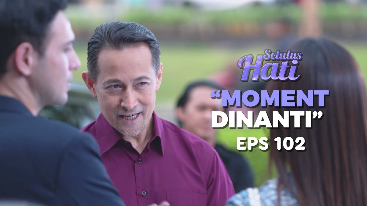 Rossa Disambut Baik Oleh Darma Ayahnya Faris - SETULUS HATI | Eps 102 Part 6