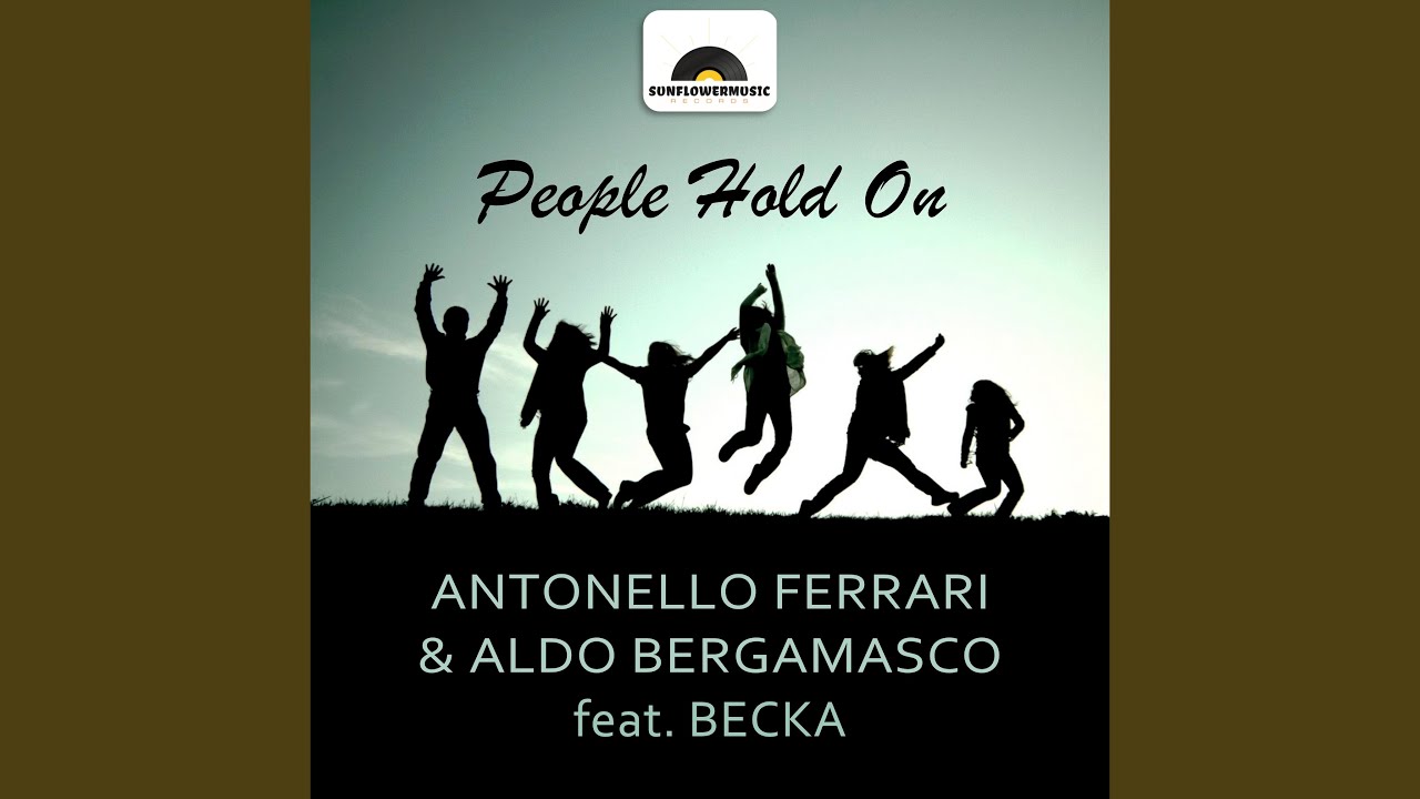 People Hold On (Antonello Ferrari & Aldo Bergamasco Club Mix)