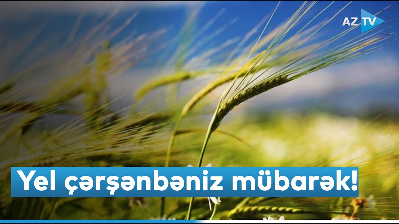 Bu g&uuml;n Yel &ccedil;ərşənbəsidir