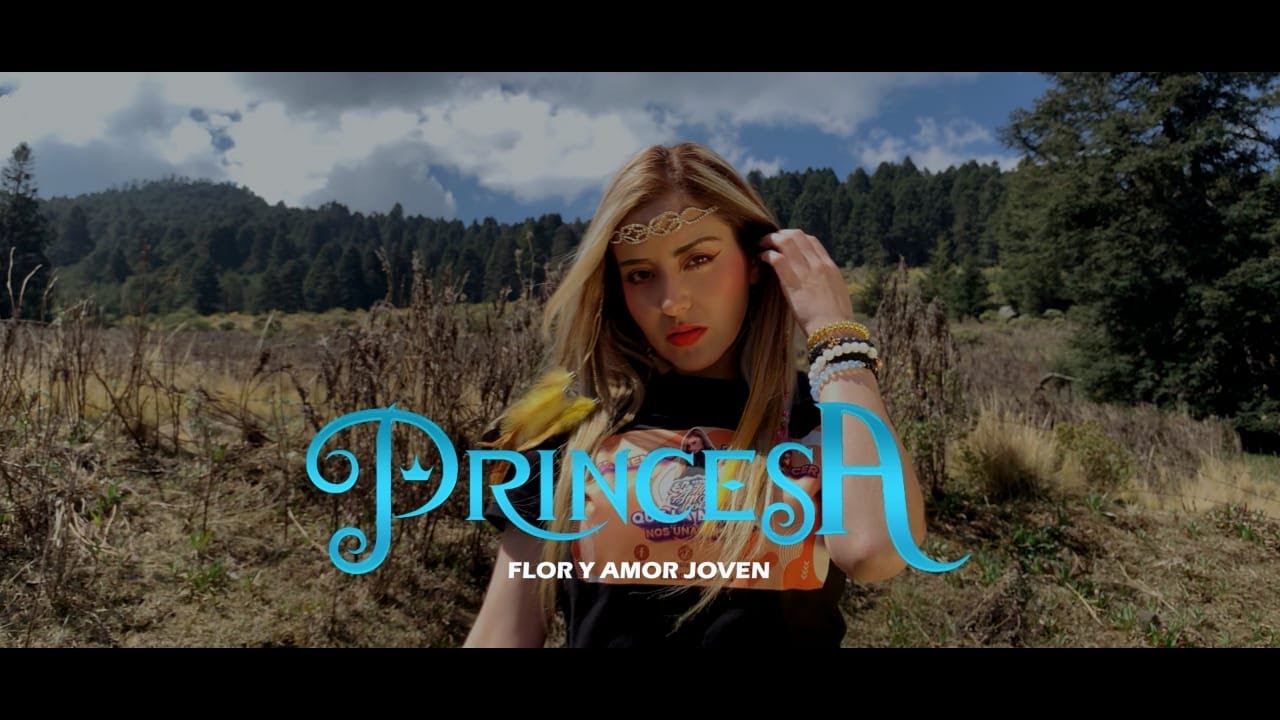 Flor y Amor Joven - 👑 Princesa 👑 (Video Oficial)