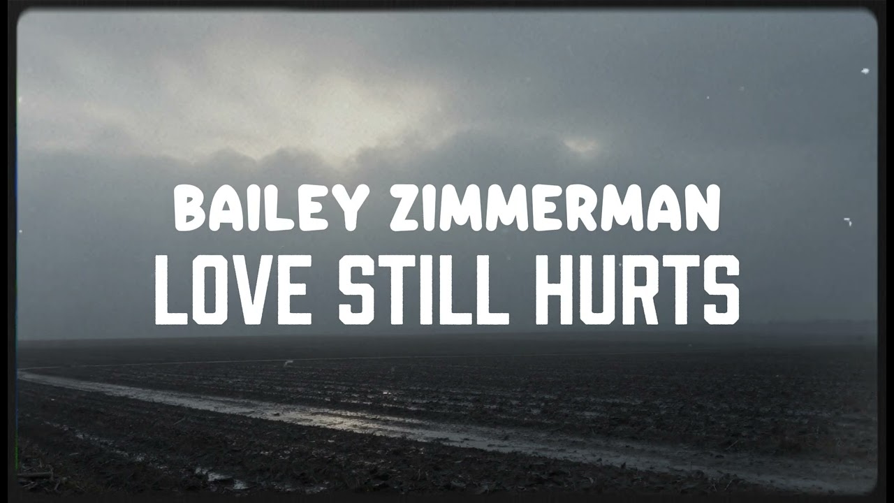 BAILEY ZIMMERMAN - Love Still Hurts (NEW SONG 2026) - COVER REMIX