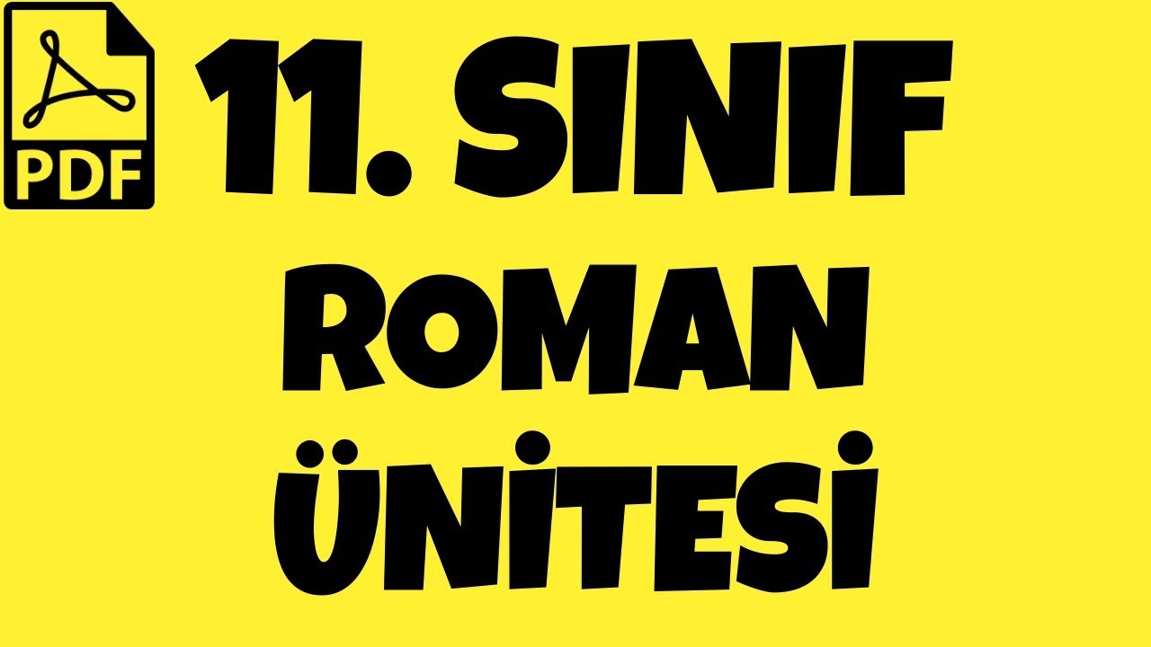 11. Sınıf Roman Ünitesi Konu Anlatımı