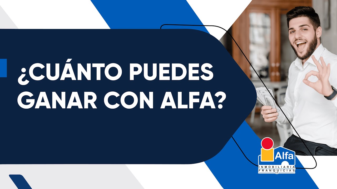 &iquest;Cu&aacute;nto puedo ganar con una Franquicia Alfa Inmobiliaria? 🏠