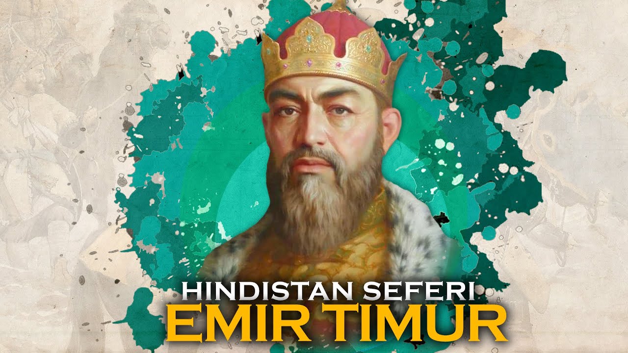 Emir Timur'un Hindistan Seferi 1398-1399 || DFT Tarih