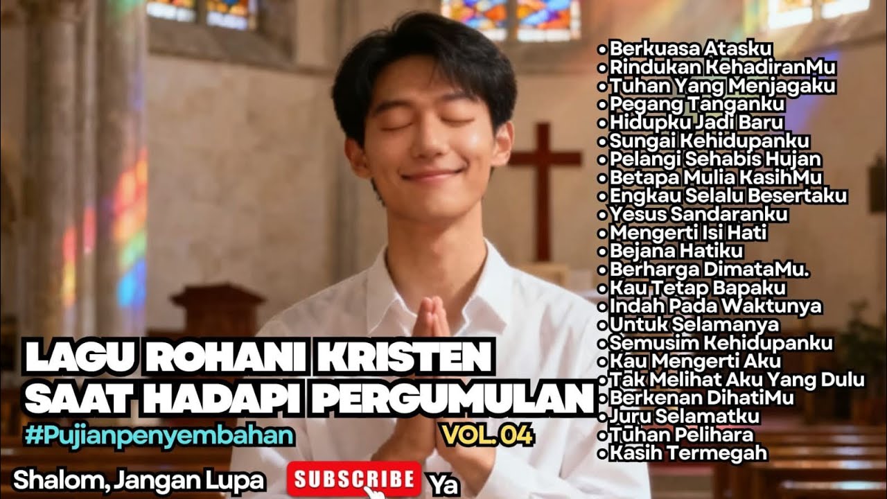 LAGU ROHANI KRISTEN SAAT HADAPI PERGUMULAN - VOL.04 (New Playlist Music Video)