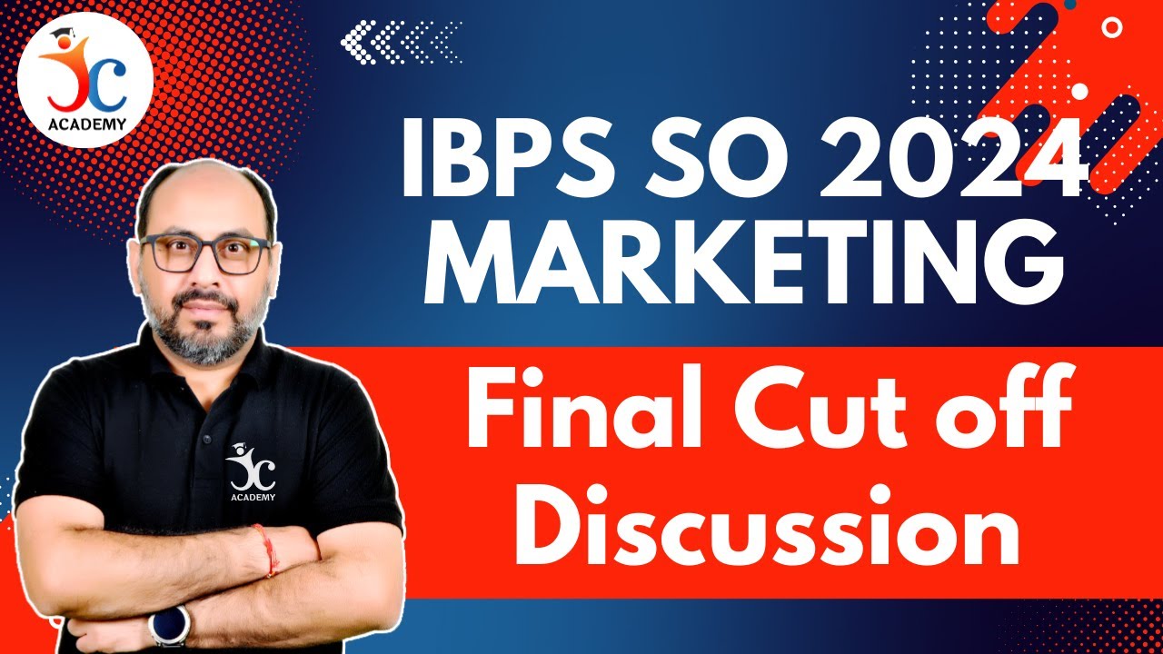 IBPS SO Marketing Final Cut off Discussion | IBPS SO Marketing Officer 2024 | By Sourabh Joneja