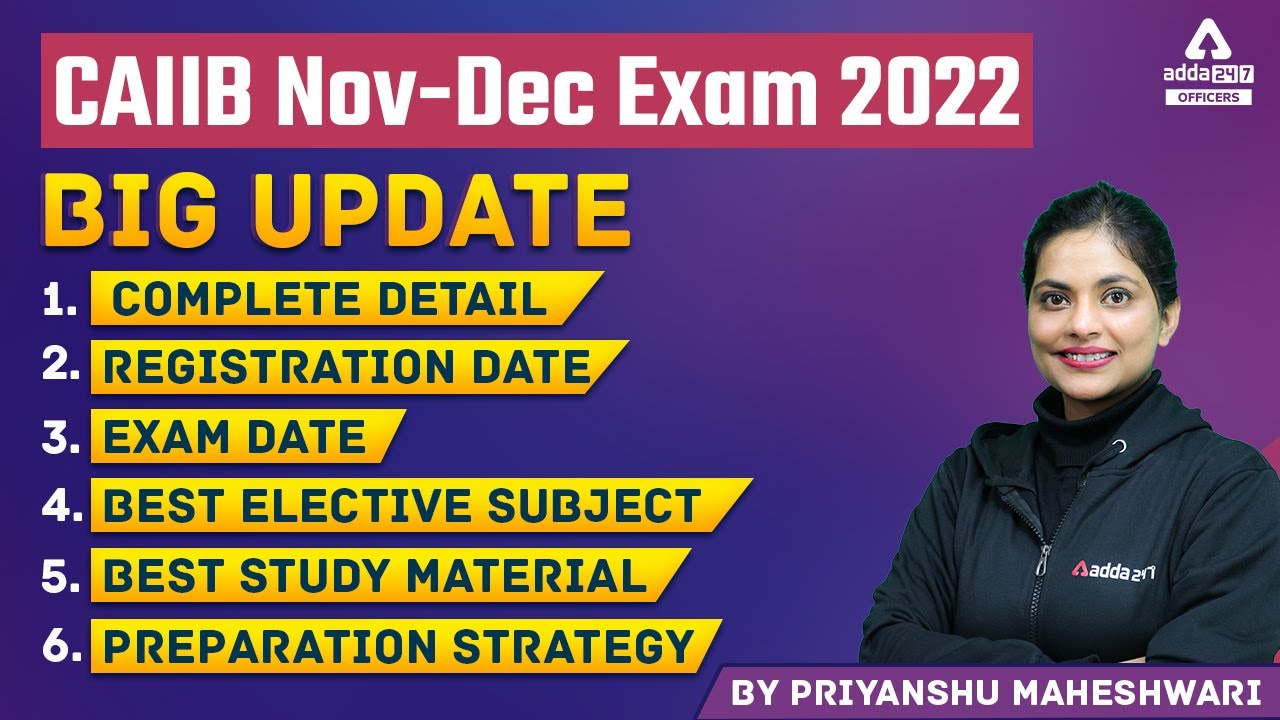 CAIIB Nov Dec Exam 2022 | Big Update | Complete Detail | Registration Date | Exam Date