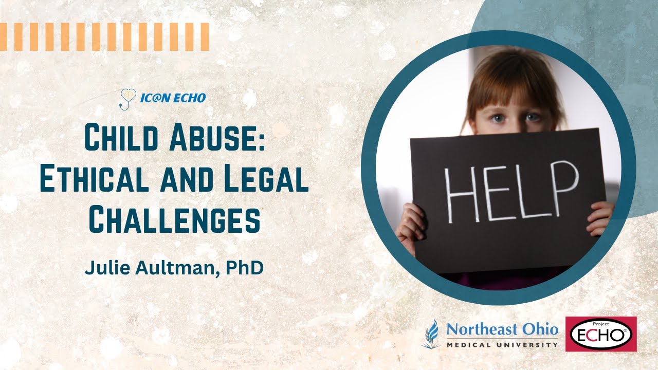 Child Abuse: Ethical and Legal Challenges