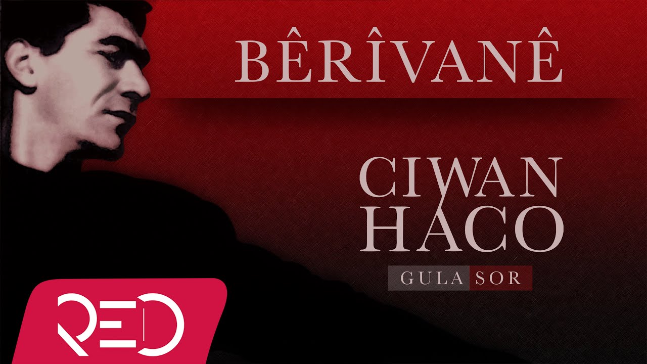 Ciwan Haco - B&ecirc;r&icirc;van&ecirc;【Remastered】 (Official Audio)