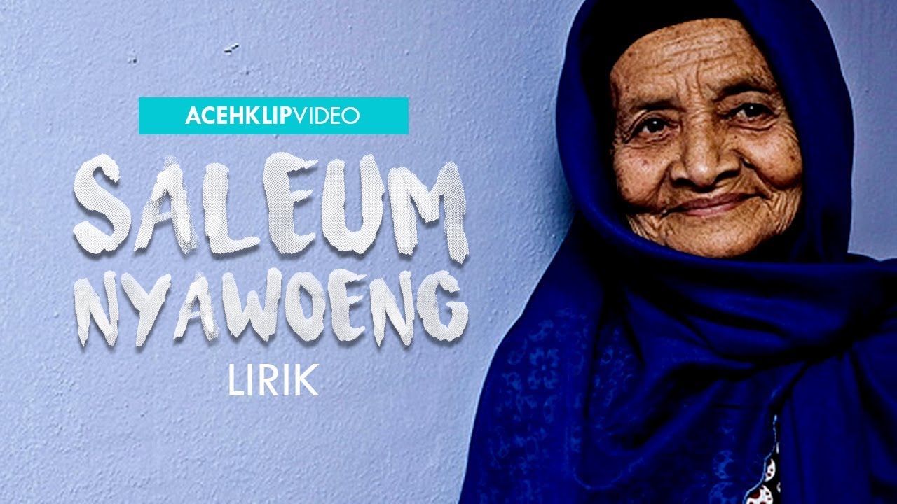 SALEUM - NYAWOENG ( OFFICIAL LIRIK ) ACEH KLIP