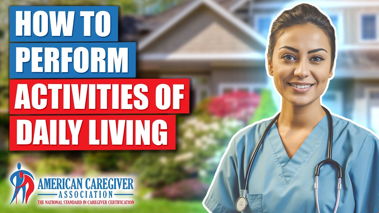 How to Perform Activities of Daily Living