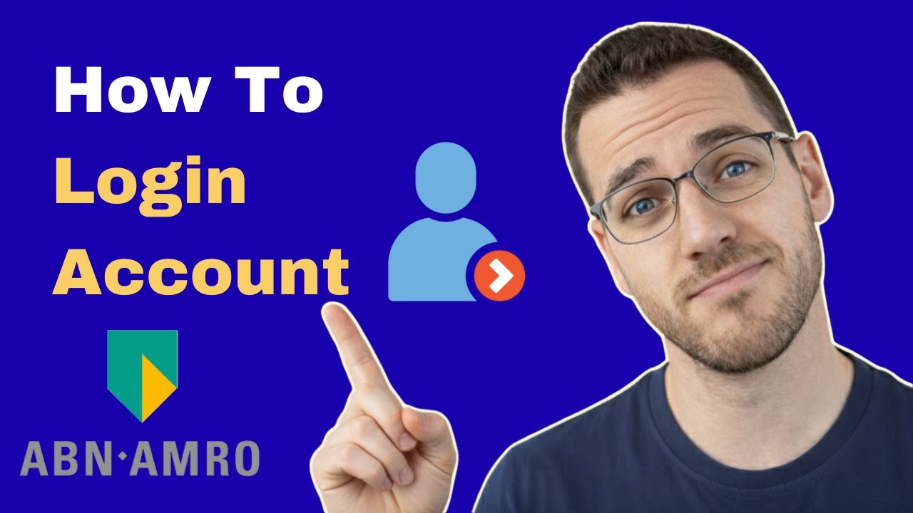 How To Login To ABN AMRO Online Banking (2026 Guide)