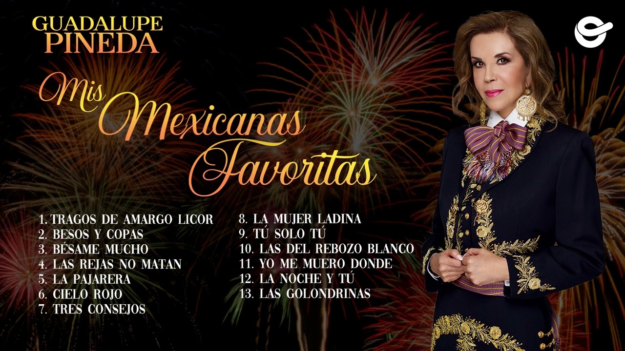 Guadalupe Pineda - Mis Mexicanas Favoritas (Mix)