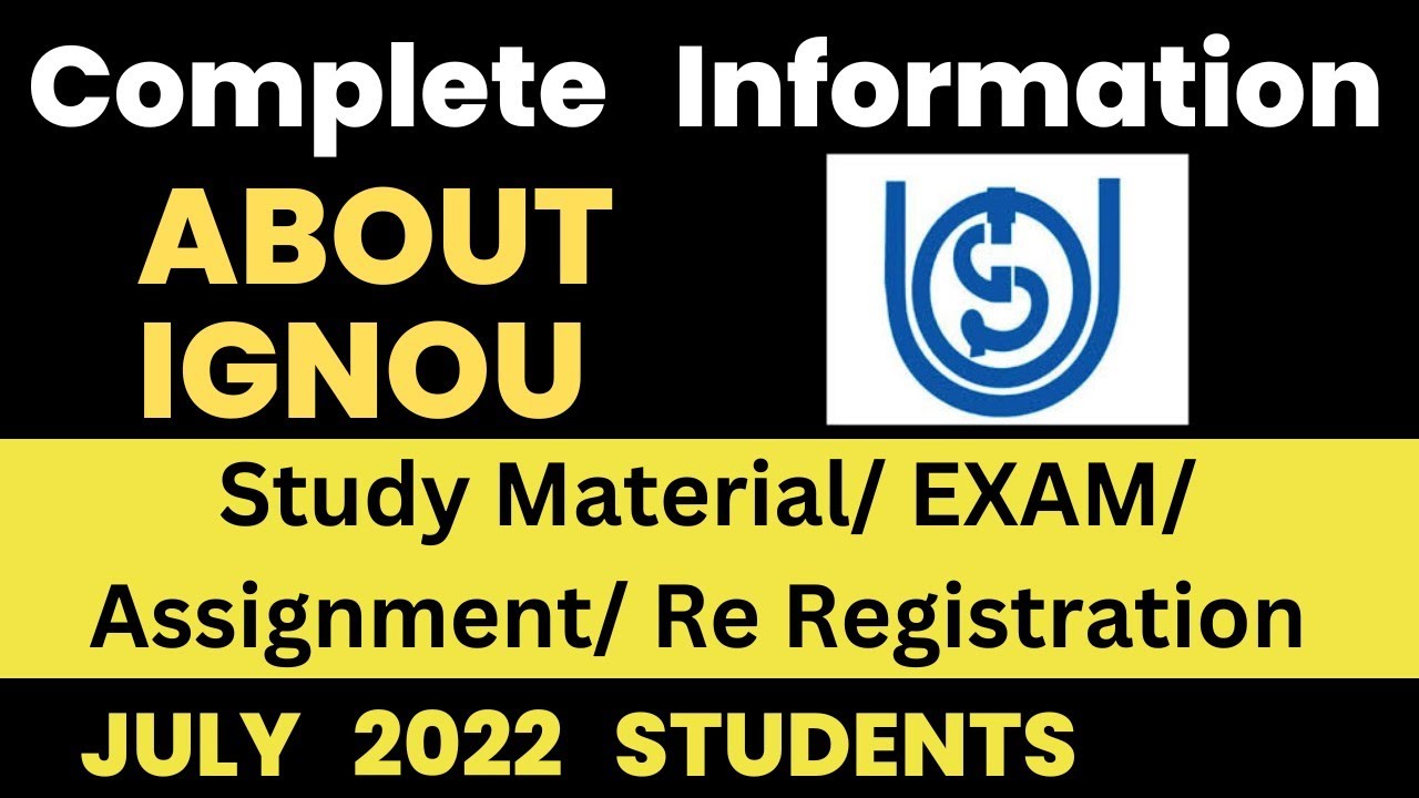 IGNOU Information For July 2022 New Students - Exams/ Assignment/ Study materials - Ameeninfo