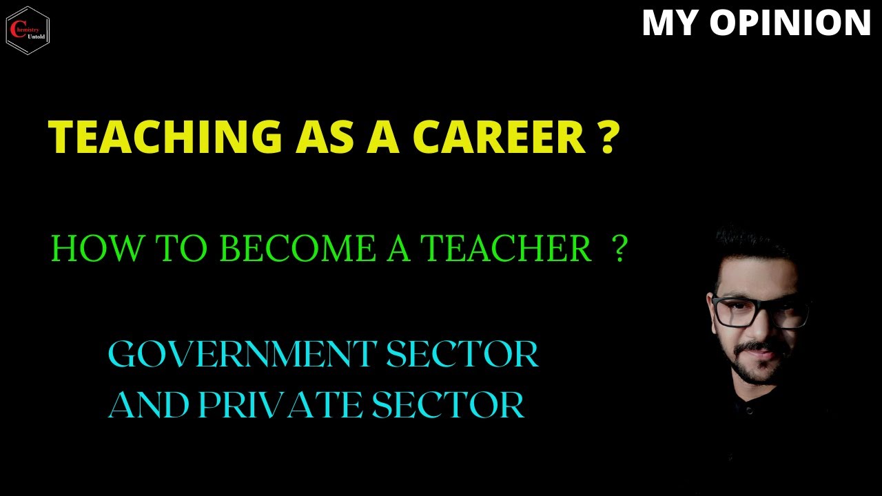 TEACHING CAREER || GOVERNMENT JOB || PRIVATE JOBS || HOW TO BECOME A TEACHER