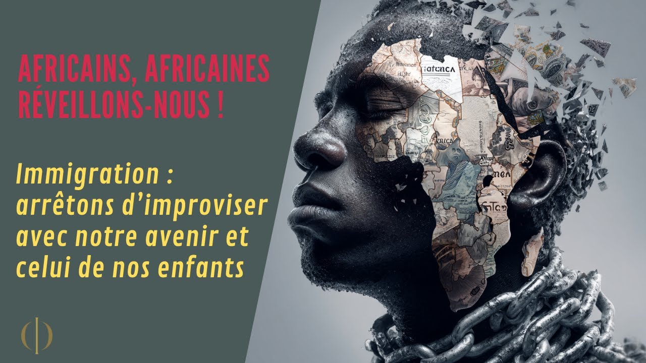 Immigration : Africains, Africaines, réveillons-nous !