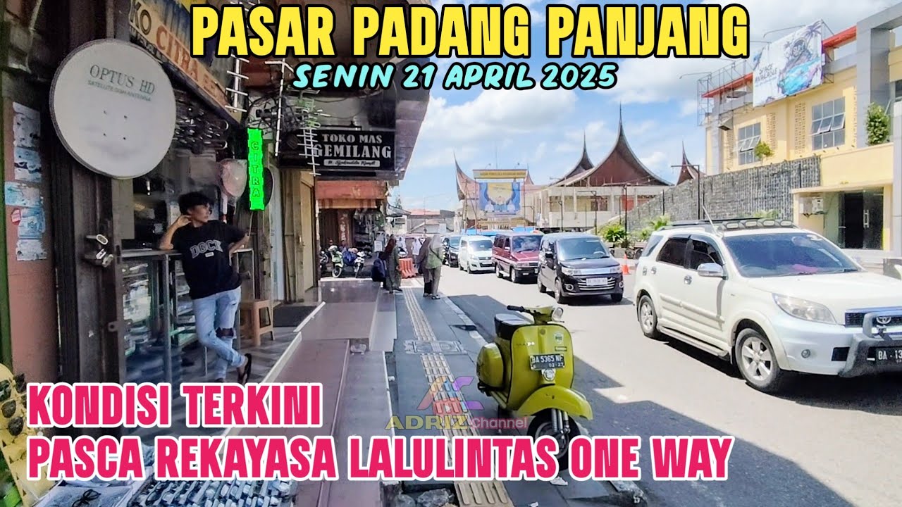 KONDISI TERKINI PASAR PADANG PANJANG PASCA DI BERLAKU KAN NYA REKAYASA LALULINTAS SISTEM ONE WAY